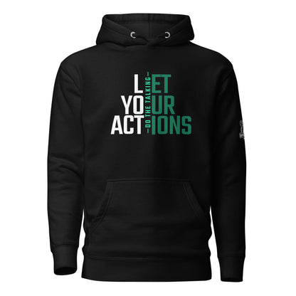 Let Your Actions Speak Hoodie