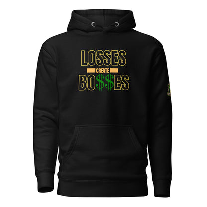 Losses Create Bo$$es Hoodie