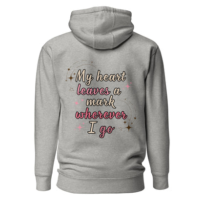 My Heart Leaves a Mark Hoodie