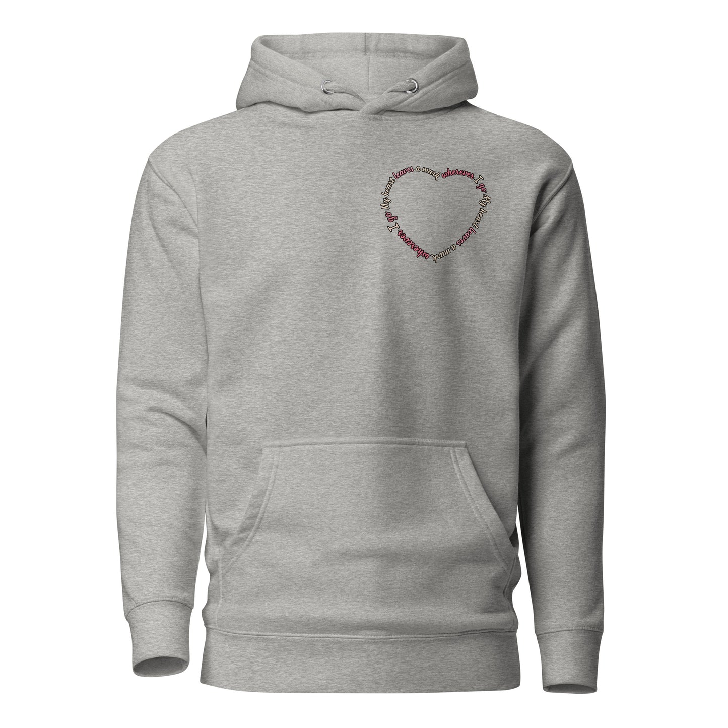 My Heart Leaves a Mark Hoodie