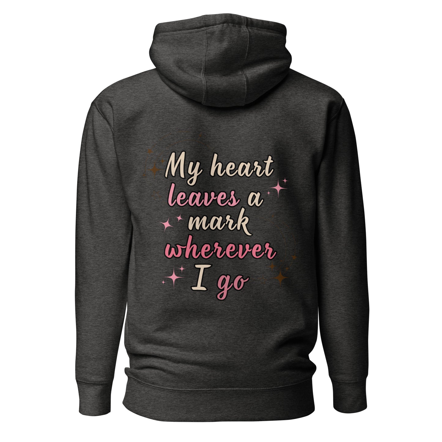 My Heart Leaves a Mark Hoodie