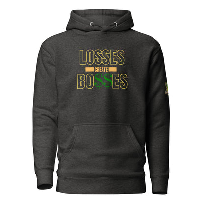 Losses Create Bo$$es Hoodie