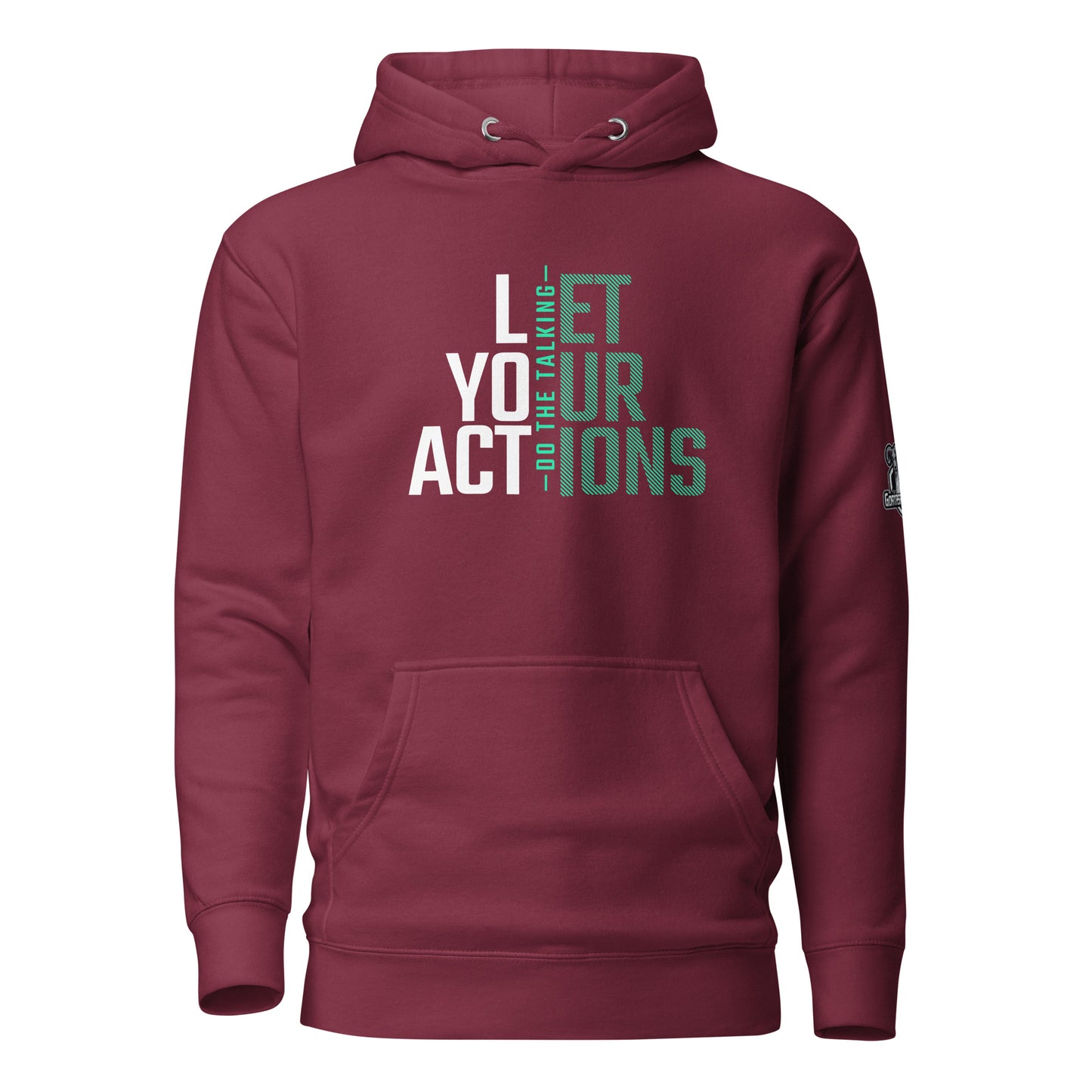 Let Your Actions Speak Hoodie