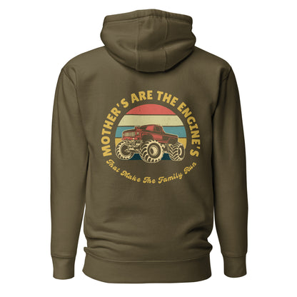 Mother's Are The Engine's (MOMster Truck Edition Hoodie