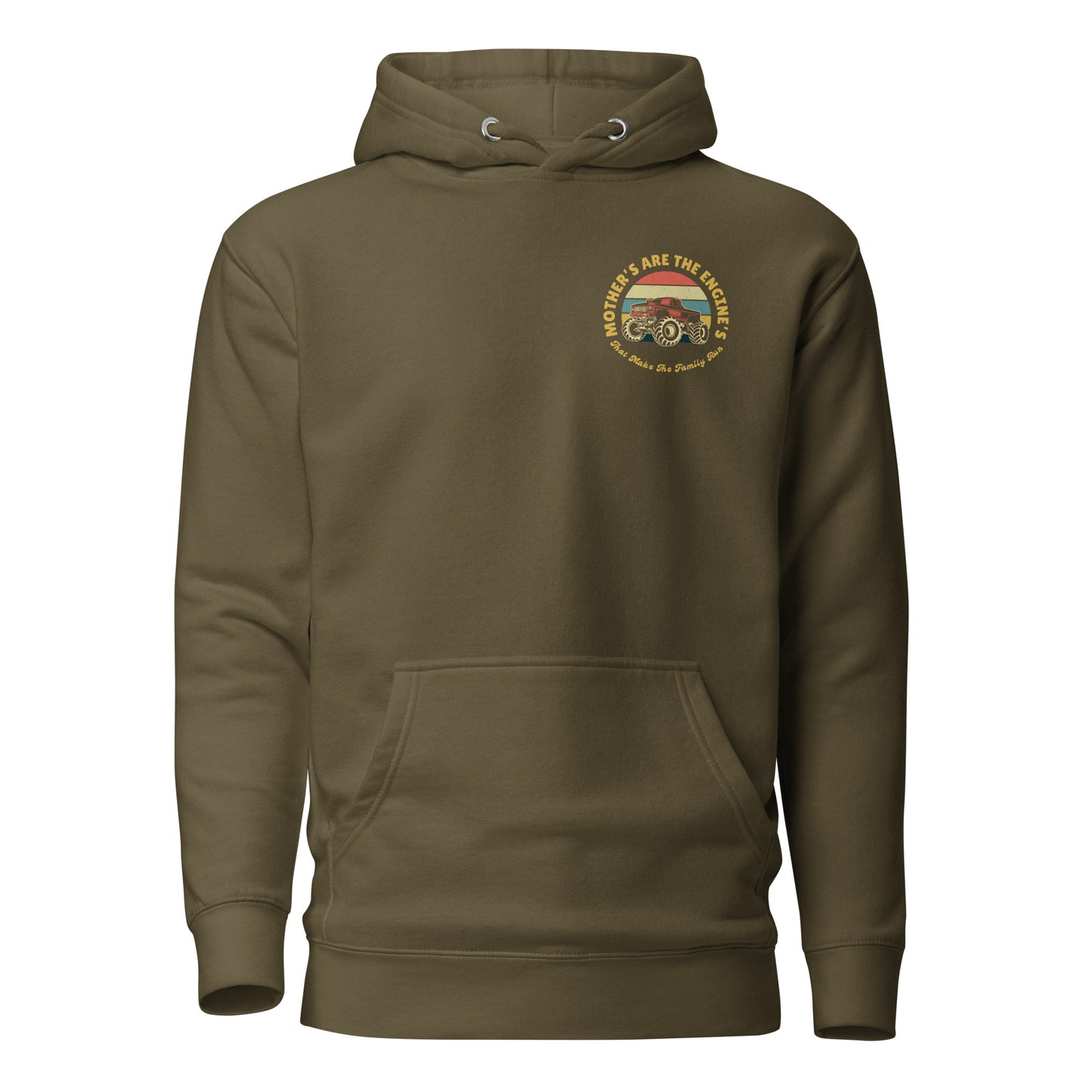 Mother's Are The Engine's (MOMster Truck Edition Hoodie