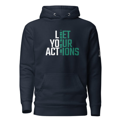 Let Your Actions Speak Hoodie