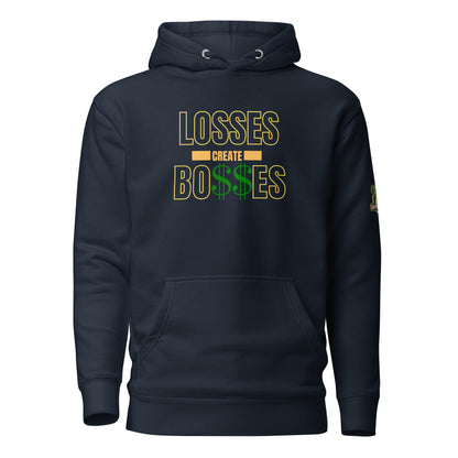 Losses Create Bo$$es Hoodie