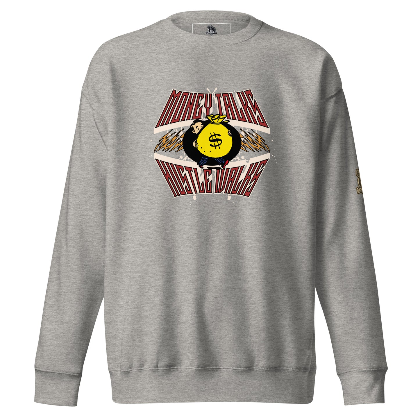 Money Talks-Hustle Walks Premium Sweatshirt