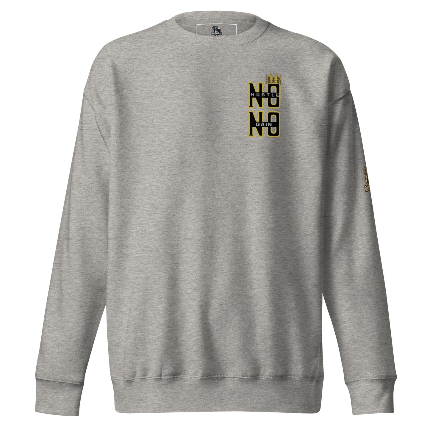 No Hustle- No Gain Premium Sweatshirt