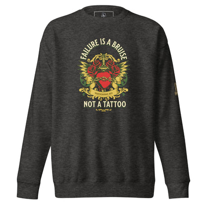 Failure is not a Tattoo Premium Sweatshirt