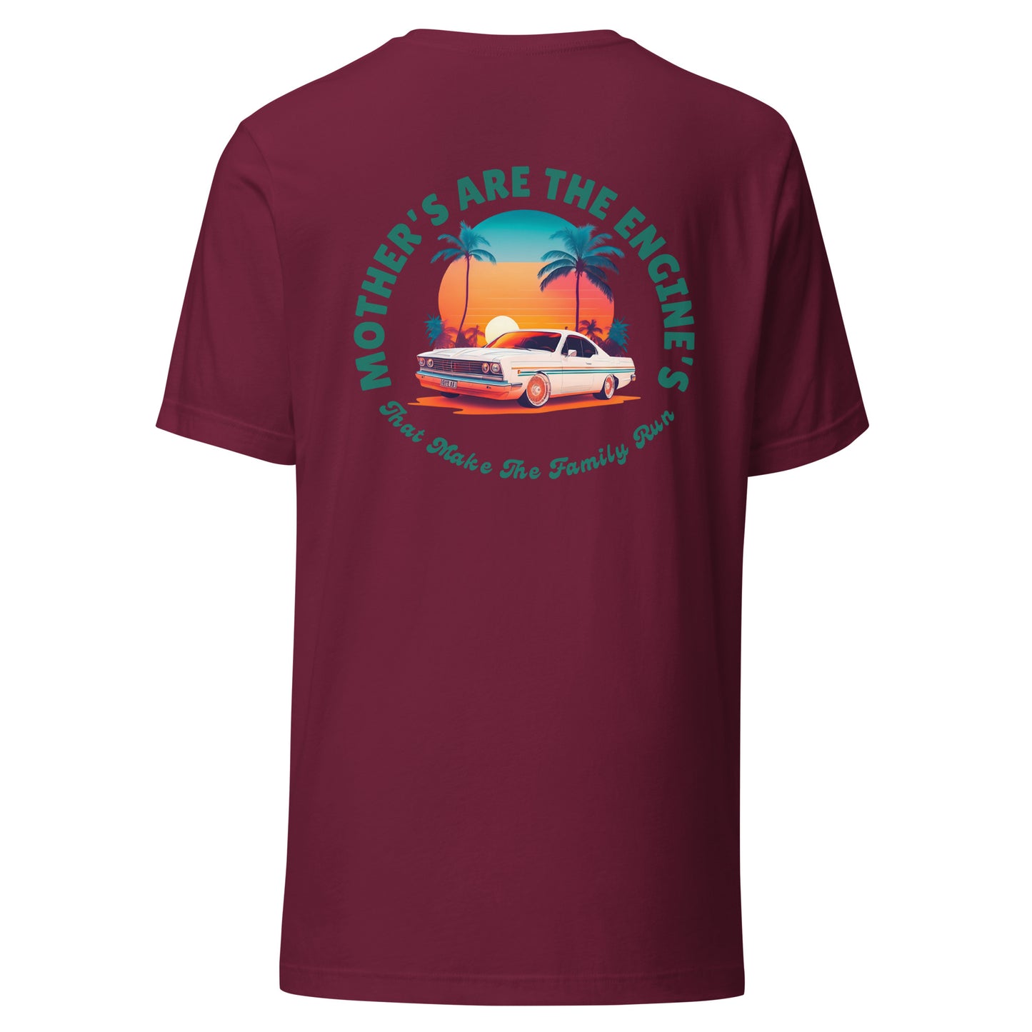 Mother's Are The Engine's (Vintage Car Edition Tee