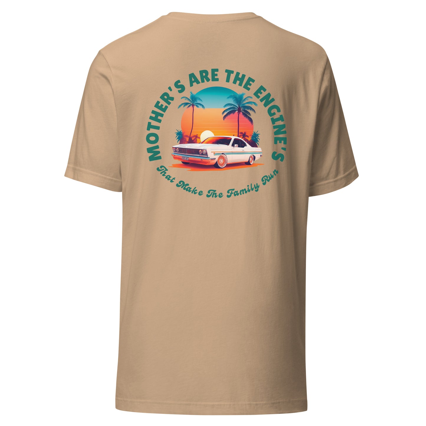 Mother's Are The Engine's (Vintage Car Edition Tee